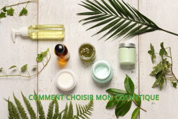 comment choisir son cosmétique Conseils cosmétique et beauté